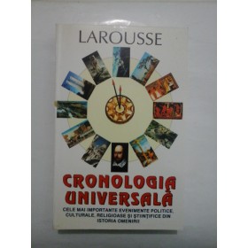 LAROUSSE  -  CRONOLOGIA  UNIVERSALA